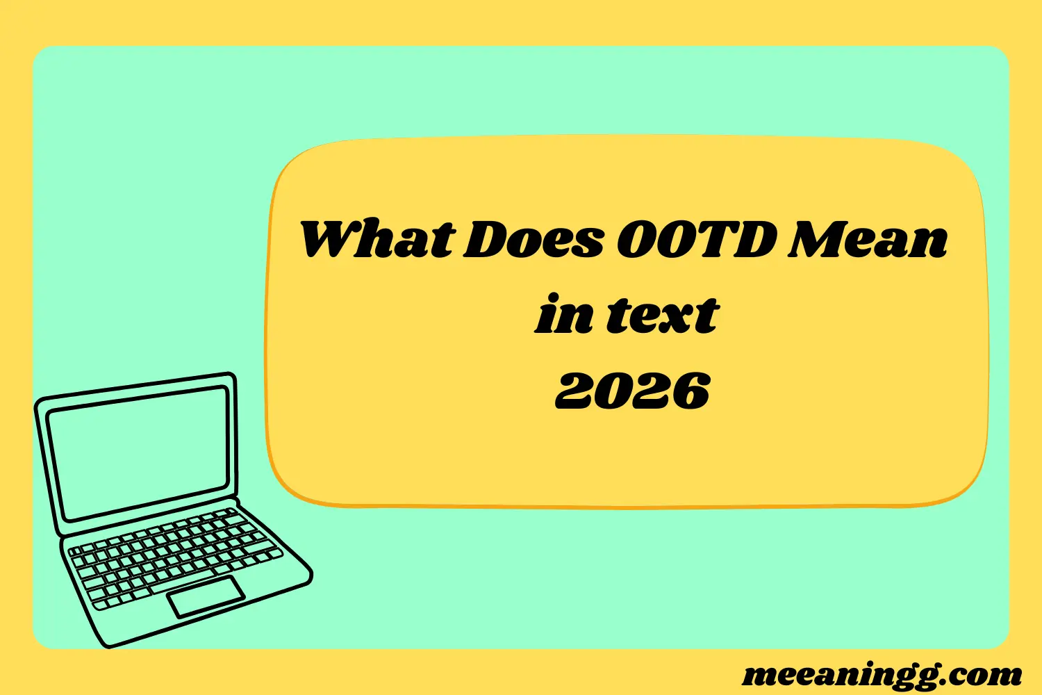 What Does OOTD Mean in Text