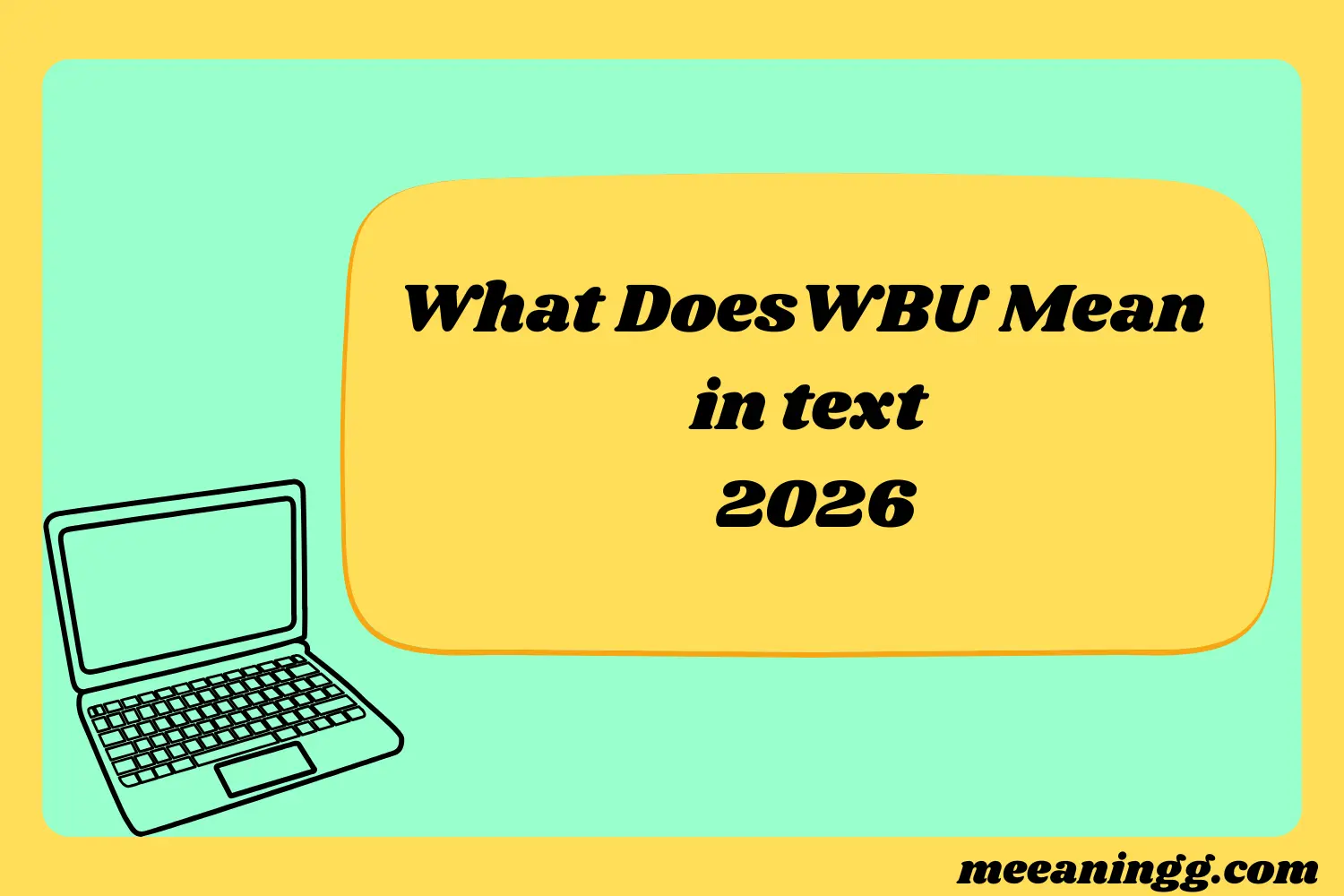 What Does WBU Mean in Text