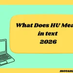 What Does HU Mean in Text