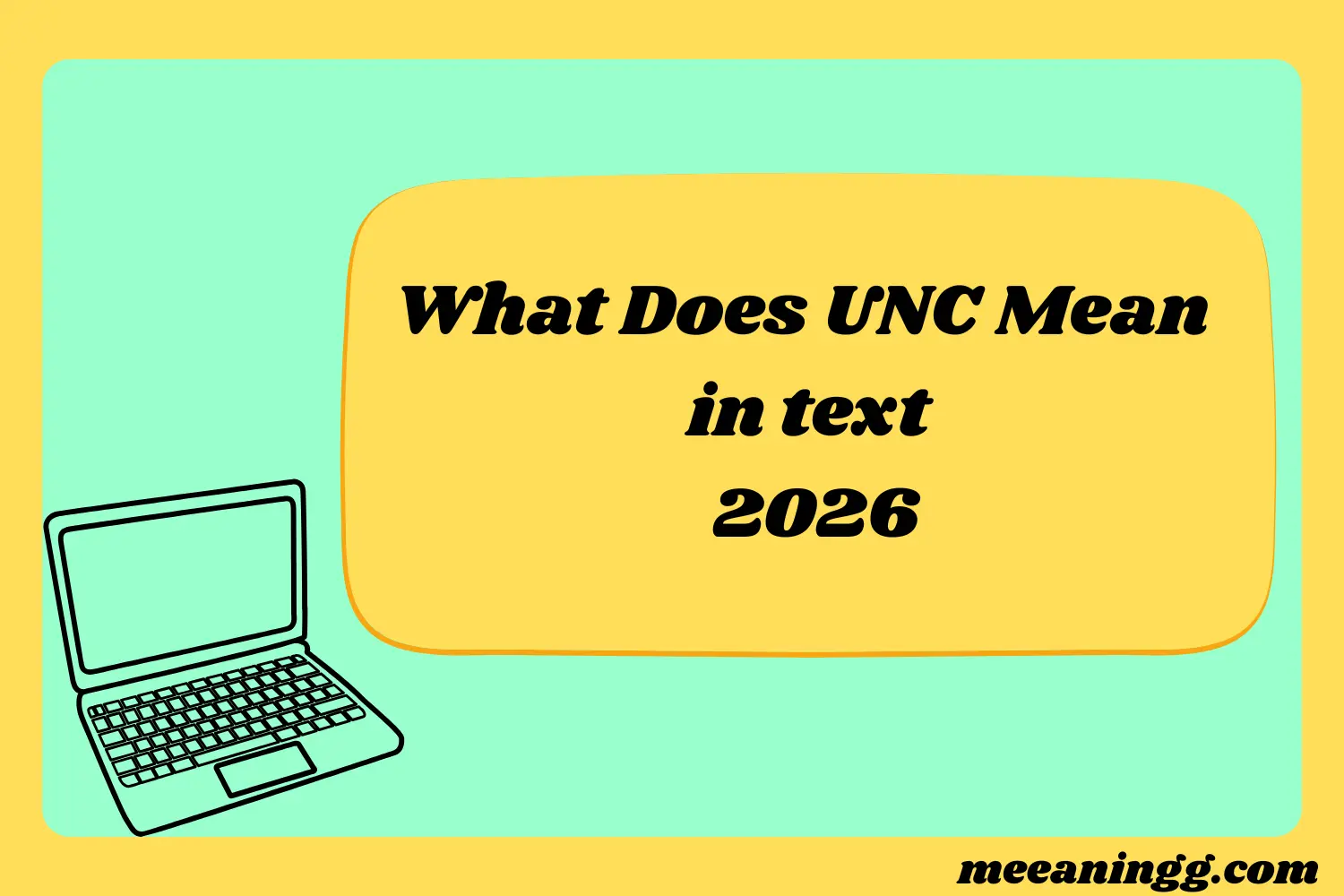 What Does UNC Mean in Text
