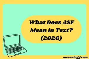 What Does “ASF” Mean in Text? (2026)
