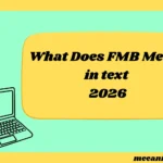 What Does FMB Mean in Text? (2026)