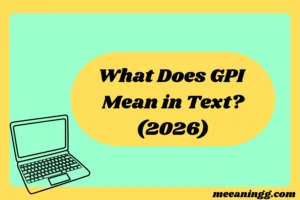 What Does GPI Mean in Text? (2026)