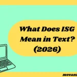 What Does ISG Mean in Text? (2026)