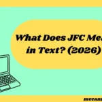 What Does JFC Mean in Text? (2026)