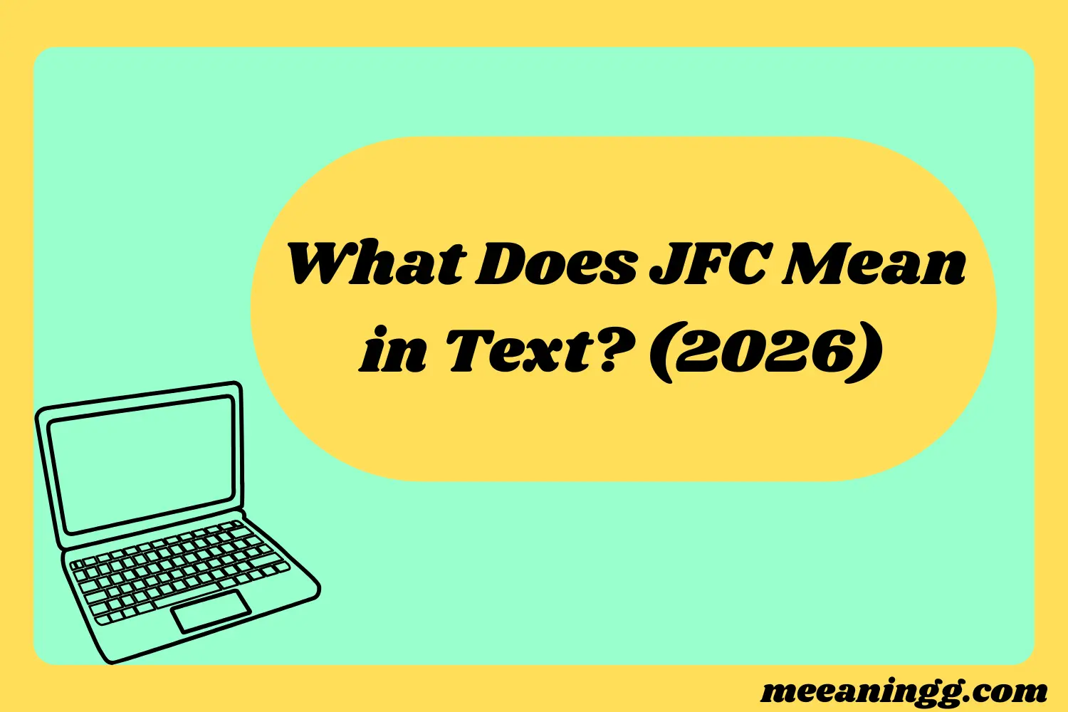 What Does JFC Mean in Text? (2026)