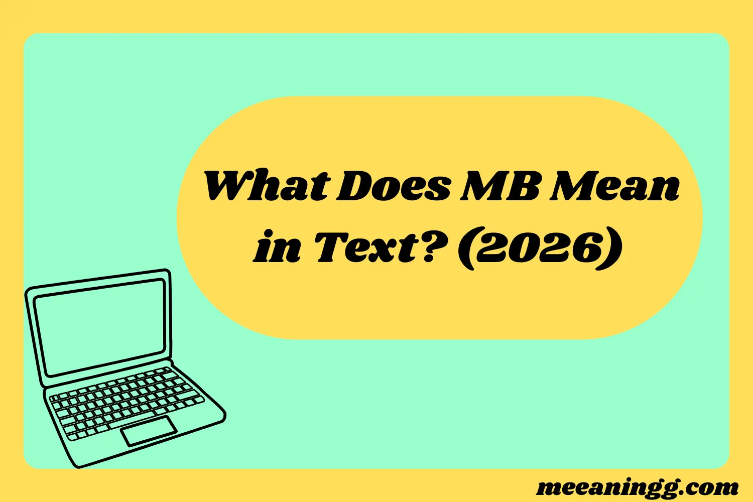 What Does MB Mean in Text From a Girl? (2026)