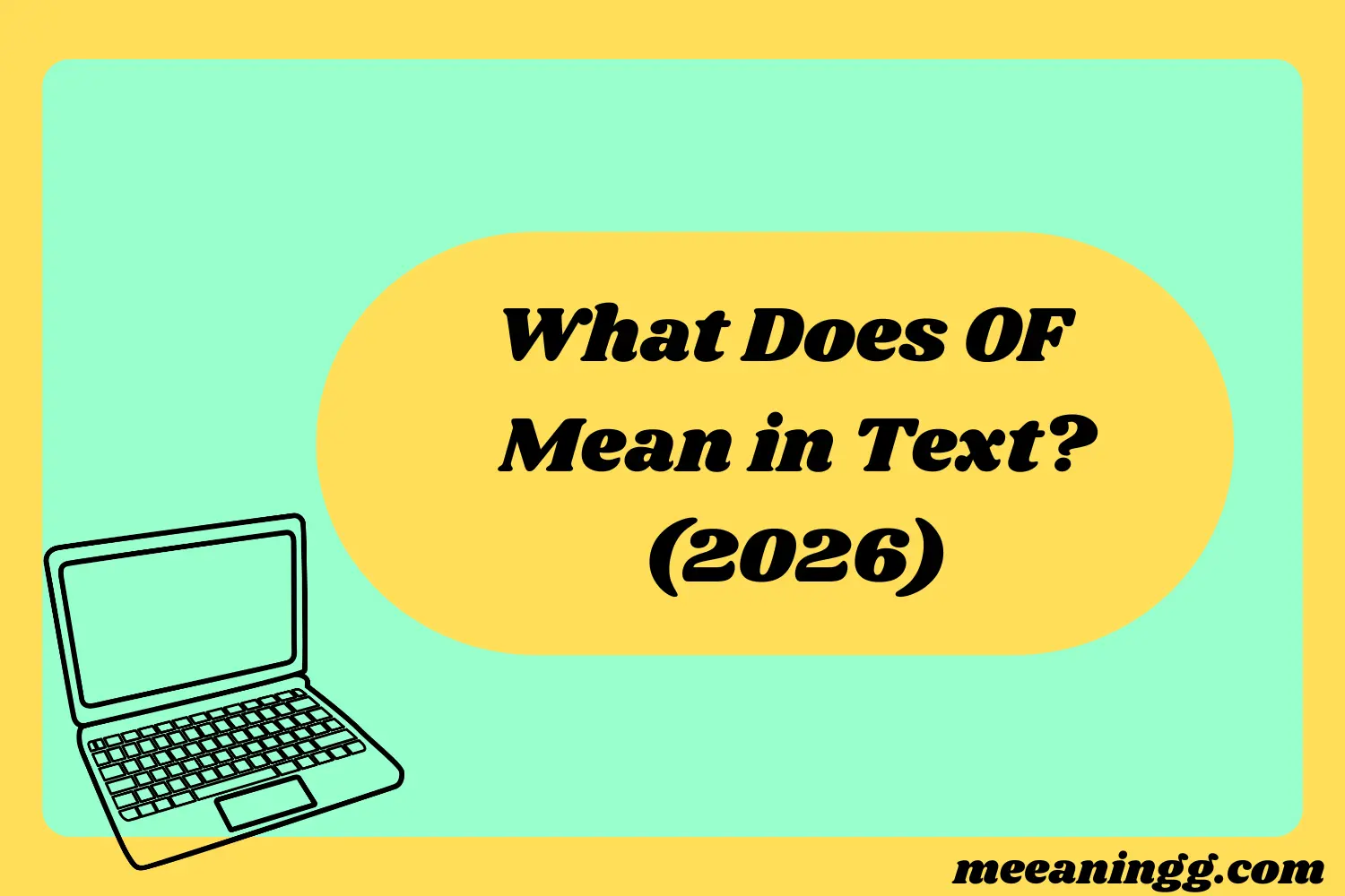 What Does OF Mean in Text? (2026)