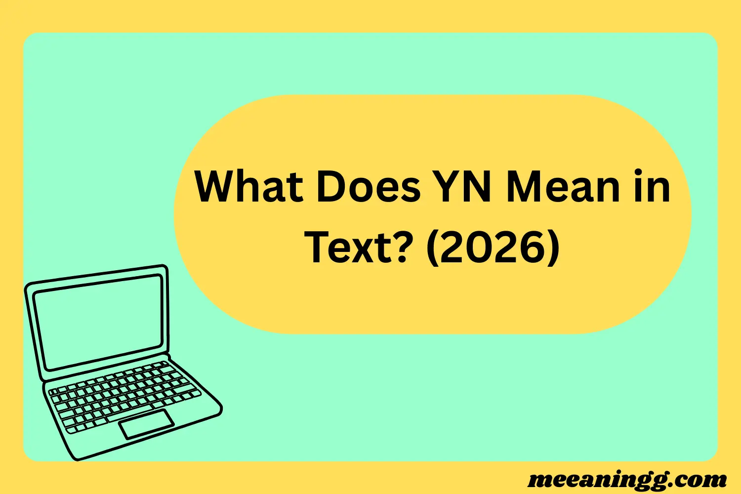 What Does YN Mean in Text? (2026)