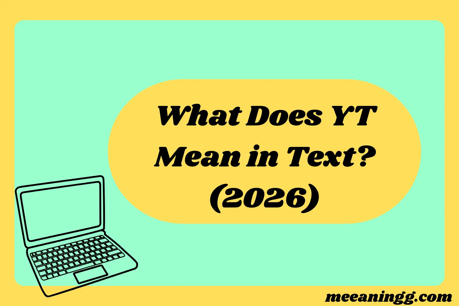 What Does “YT” Mean in Text? (2026)