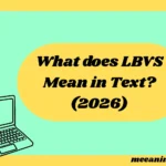 What Does LBVS Mean in Text