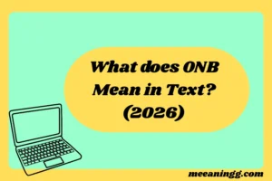 What Does ONB Mean in Text? (202)