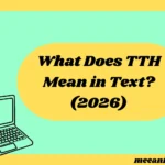 What Does TTH Mean in Text? (2026)