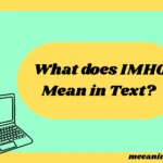 What Does IMHO Mean in Text? Real Meaning, Tone & Examples
