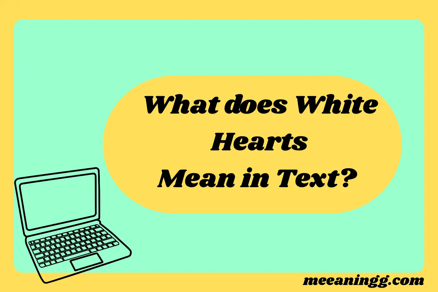 What Do White Hearts Mean in Text? Real Meaning, Examples & Social Media Use