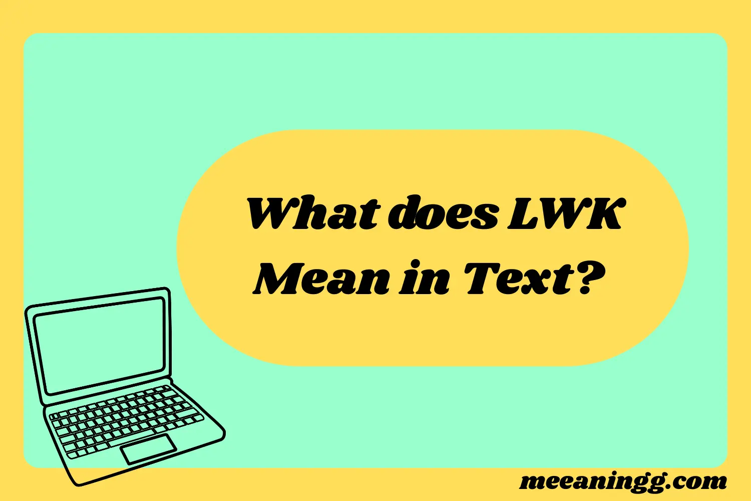 What Does LWK Mean in Text? Real Meaning, Examples & Social Media Use