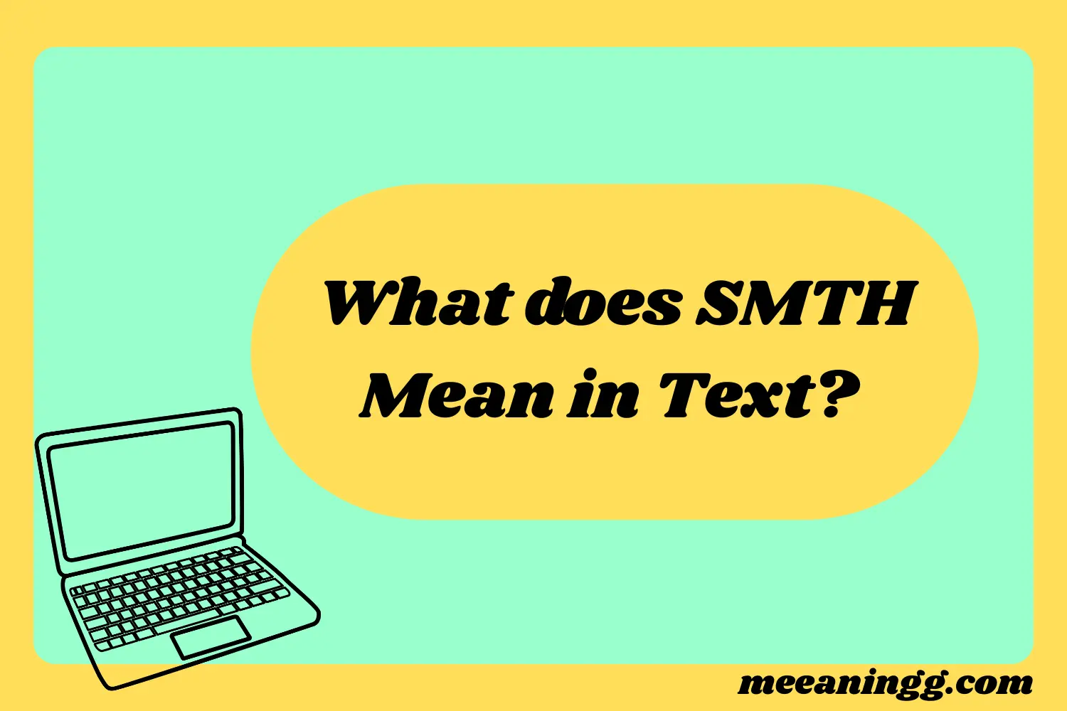 What Does SMTH Mean in Text? Real Meaning, Examples & Social Media Use