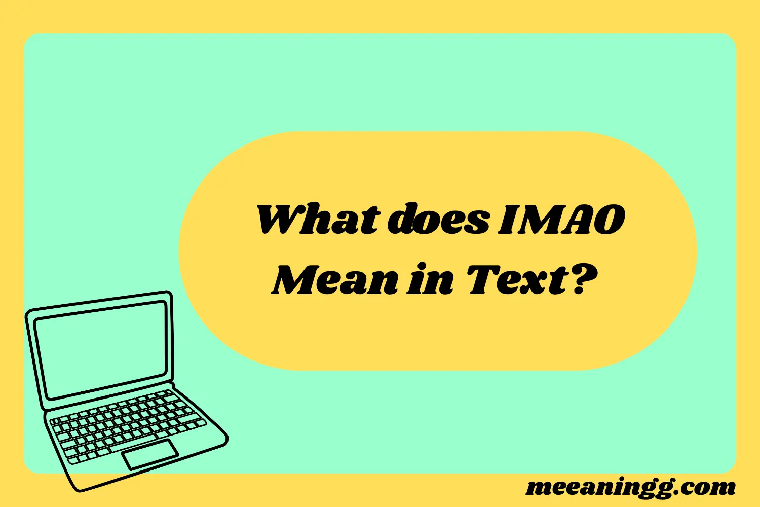 What Does IMAO Mean in a Text? Real Meaning, Examples & Social Media Use
