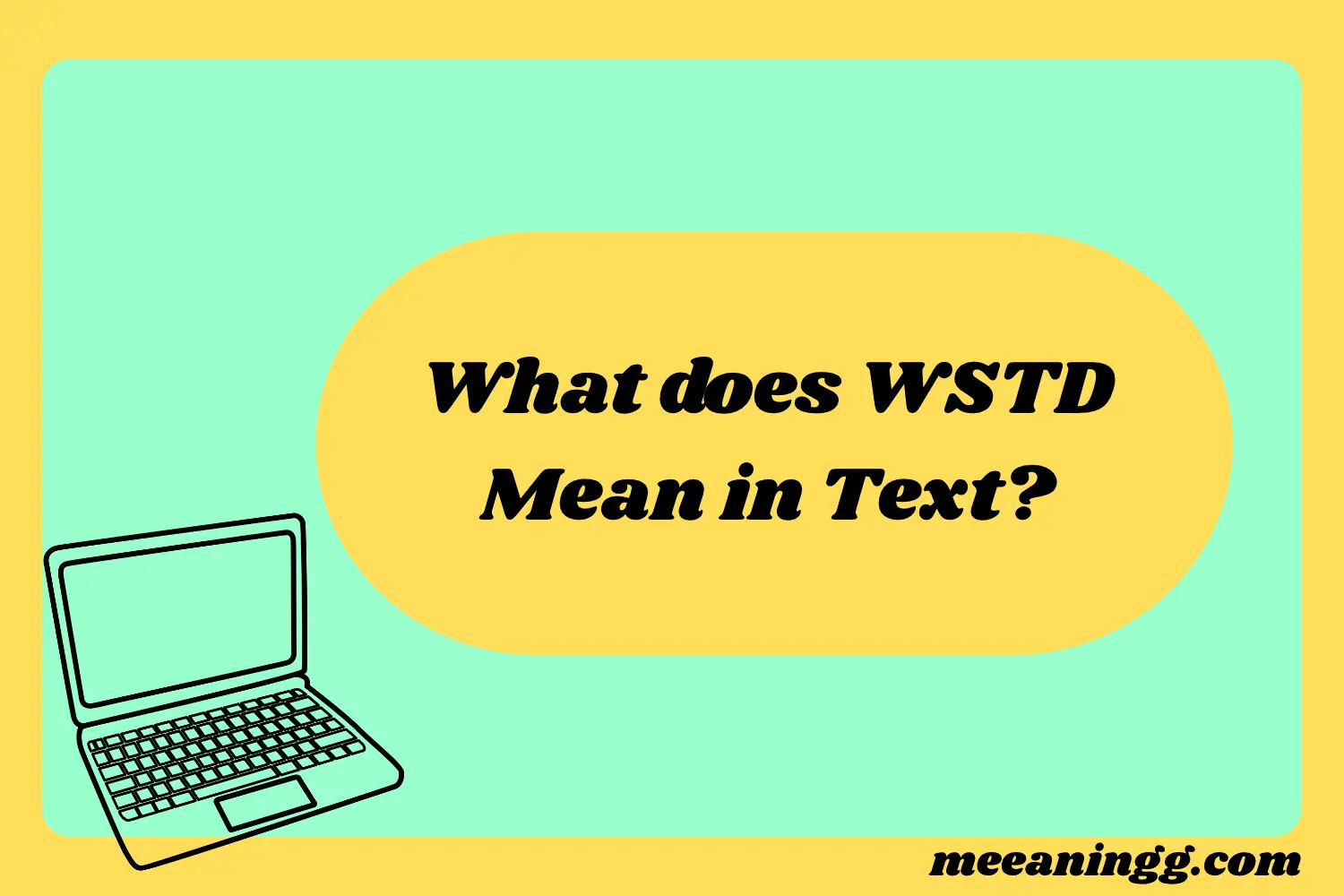 What Does WSTD Mean in Text? Real Meaning, Examples & Social Media Use