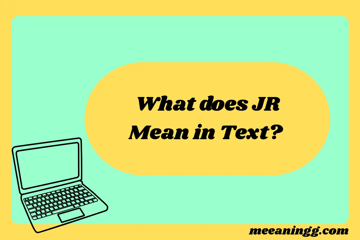 What Does JR Mean in Text? Real Meaning, Examples & Social Media Use